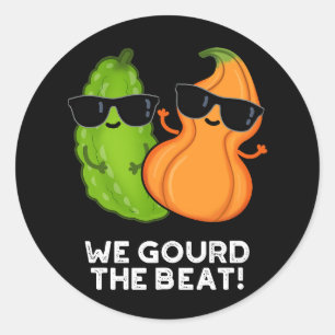 Wir gourten den Beat Funny Veggie Pun Dark BG Runder Aufkleber