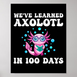 Wir haben Axolotl in 100 Tagen gelernt Poster