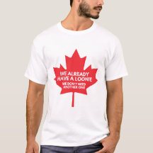 Wir haben bereits einen Loonie-T - Shirt