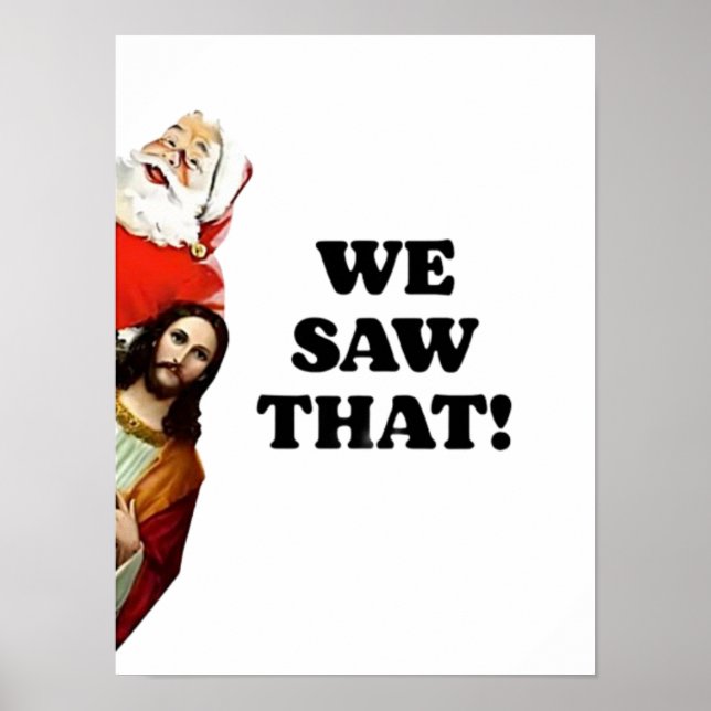 WIR HABEN DAS GESEHEN! Der Weihnachtsmann und Jesu Poster (Vorne)