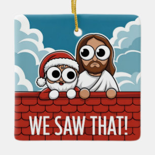 WIR HABEN DAS GESEHEN! Santa und Jesus beobachten  Keramikornament