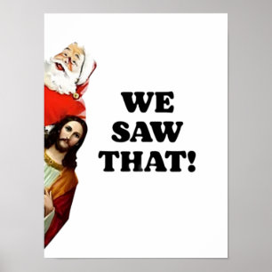 WIR HABEN DAS GESEHEN! Santa und Jesus beobachten Poster