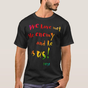 Wir haben den Feind getroffen T-Shirt