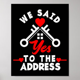 Wir haben der Adresse Ja gesagt Neues Haus Lustige Poster