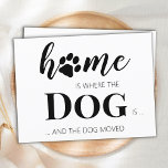 Wir haben die Ankündigung "Hunde bewegen" verschob Postkarte<br><div class="desc">Zuhause ist, wo der Hund ist ... und der Hund bewegt! Lass deinem besten Freund, dass du mit dieser niedlichen und lustigen Hunde bewegenden Ankündigungskarte deinen Umzug ankündigst. Personalisieren Sie die Rückseite mit Namen und Ihrer neuen Adresse. Diese Hundeankündigung ist ein Muss für alle Hundemütter, Hundedads und Hundefreunde! COPYRIGHT ©...</div>