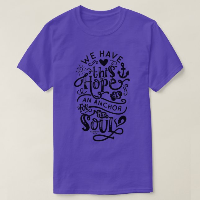 Wir haben diese Hoffnung als Anker des Souls T-Shirt (Design vorne)
