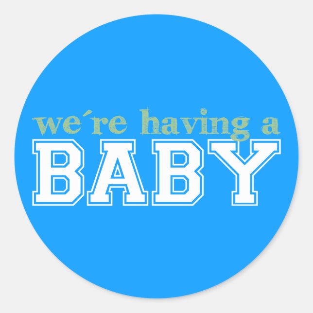 Wir haben ein Baby! Runder Aufkleber (Vorderseite)