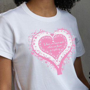 Wir haben einander, wir haben alles, was rosa Shir Tri-Blend Shirt