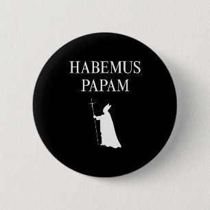 Wir haben einen Papst_Habemus Papam 2025 Gott segn Button