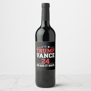 Wir haben es bruh gemacht, wir gewannen Trump Vanc Weinetikett