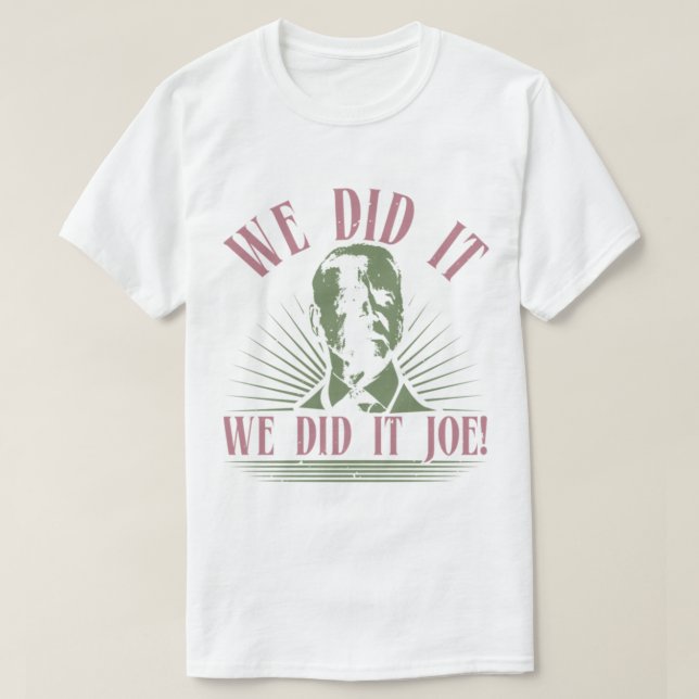 WIR HABEN ES GEMACHT T-Shirt (Design vorne)