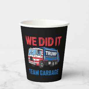Wir haben es geschafft Team Müll Trump Präsident 4 Pappbecher