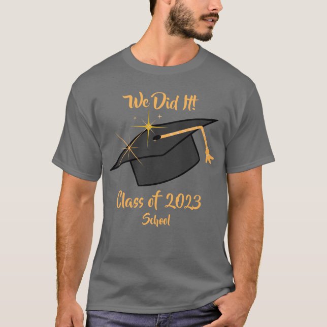 Wir haben es T - Shirt für Absolventen gemacht (Vorderseite)