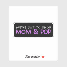 Wir haben Got, Mama & Pop zu kaufen - Support Aufkleber