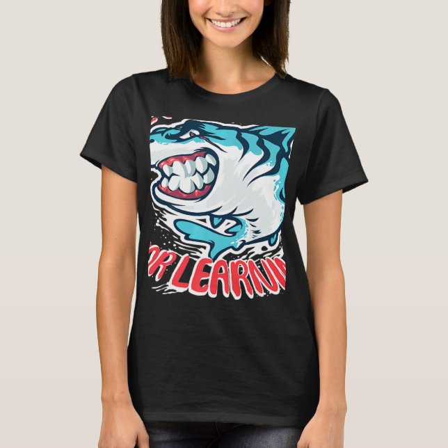 Wir haben Hunger, Hai zu lernen T-Shirt (Vorderseite)