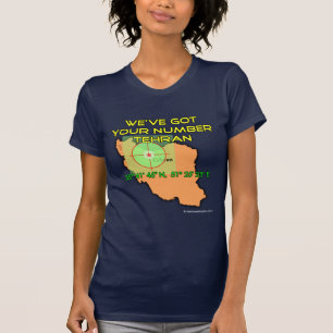 Wir haben Ihre Nummer in Teheran Got T-Shirt