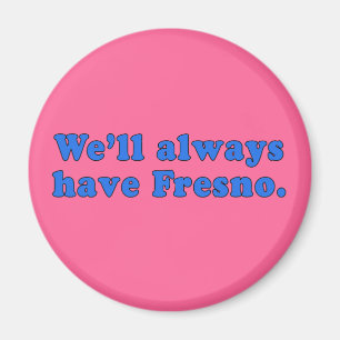 Wir haben immer eine klassische Fresno-TV-Linie Magnet