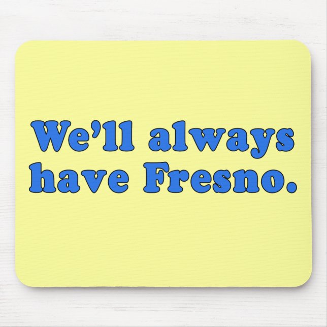 Wir haben immer Fresno klassische Fernsehlinie Mousepad (Vorne)