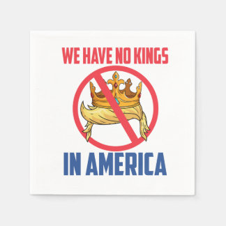 Wir Haben Keine Könige In Amerika Servietten