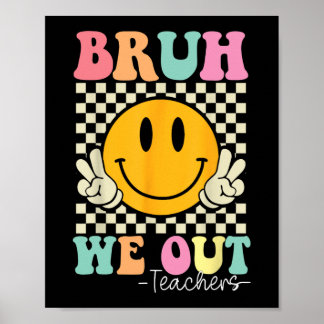 Wir haben Lehrer Niedliches Ende der Schule Groovy Poster
