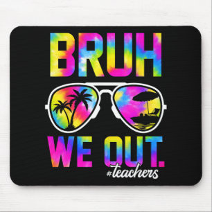 Wir haben LehrerInnen im Sommer Gefärbte Krawatte Mousepad