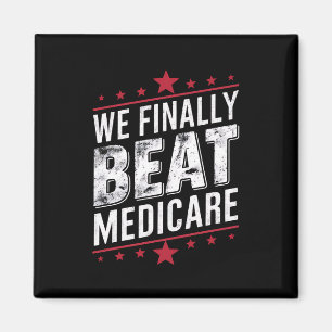 Wir haben Medicare Trump Biden Wahl endlich geschl Magnet