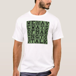 Wir haben Möglichkeiten, uns zu unterhalten, eine  T-Shirt