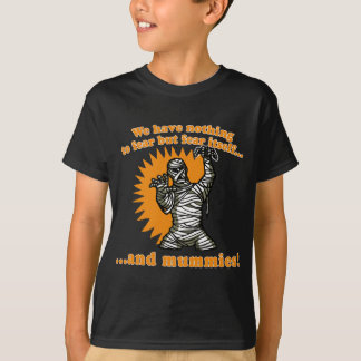 Wir haben nichts, u. Mamas zu befürchten aber sich T-Shirt
