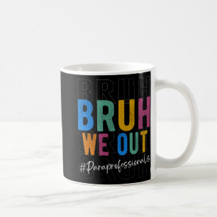 Wir haben Paraprofis am letzten Schultag zurückgeh Kaffeetasse