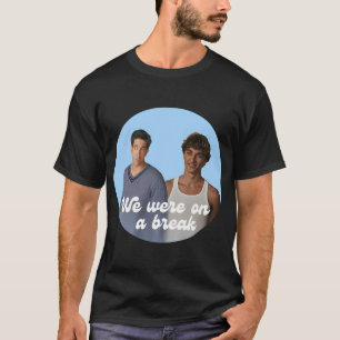 Wir hatten eine Pause T-Shirt