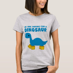 Wir hoffen auf einen Dinosaurier: Brontosaurus T-Shirt