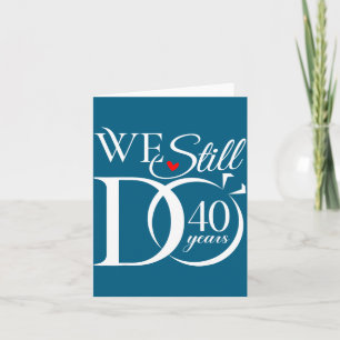 Wir Jahre Immer Noch 40 Paar 40. Hochzeit Karte