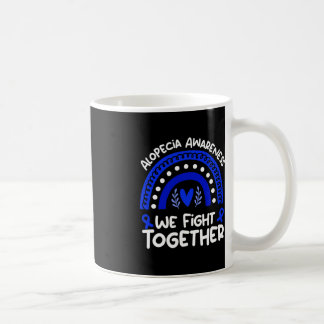 Wir kämpfen gemeinsam Alopezie Alopezie Alopezie Kaffeetasse