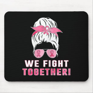 Wir kämpfen gemeinsam gegen Brustkrebs Mousepad