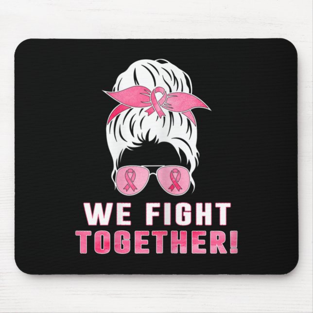 Wir kämpfen gemeinsam gegen Brustkrebs Mousepad (Vorne)