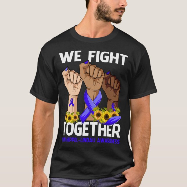 Wir kämpfen gemeinsam VON HIPPEL-LINDAU AWARENESS T-Shirt (Vorderseite)