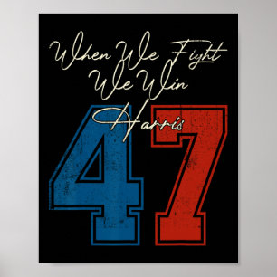 Wir kämpfen um den Sieg 2024 Kamala Harris für den Poster