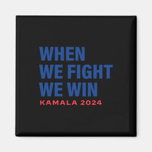 Wir kämpfen um Kamala Harris für Präsident 2024 V Magnet