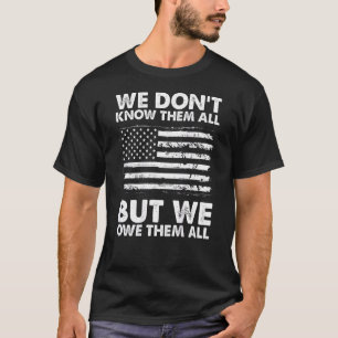 Wir kennen sie nicht alle, aber wir schulden sie a T-Shirt