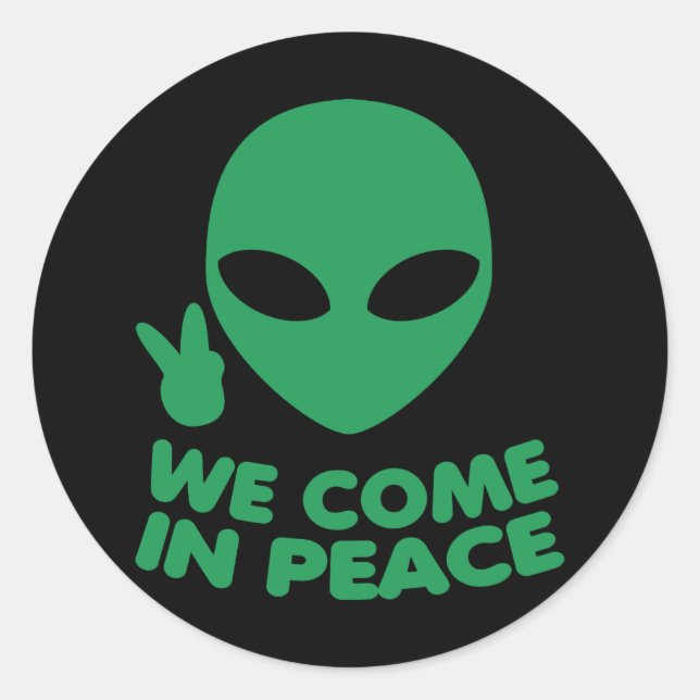 Wir kommen in die Alien des Friedens Runder Aufkleber (Vorderseite)