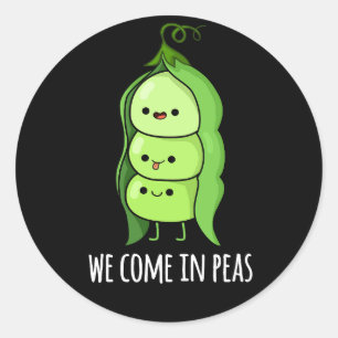 Wir kommen in Peas Funny Pea Pun Dark BG Runder Aufkleber