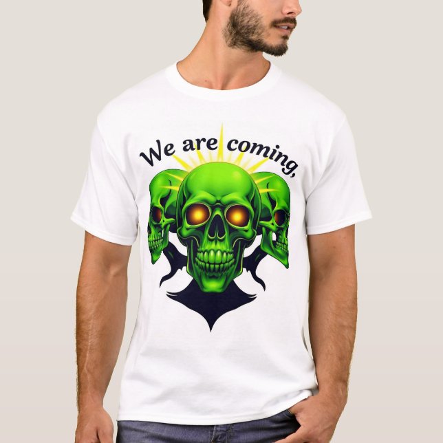 Wir kommen: Power und Angst in einem Design T-Shirt (Vorderseite)