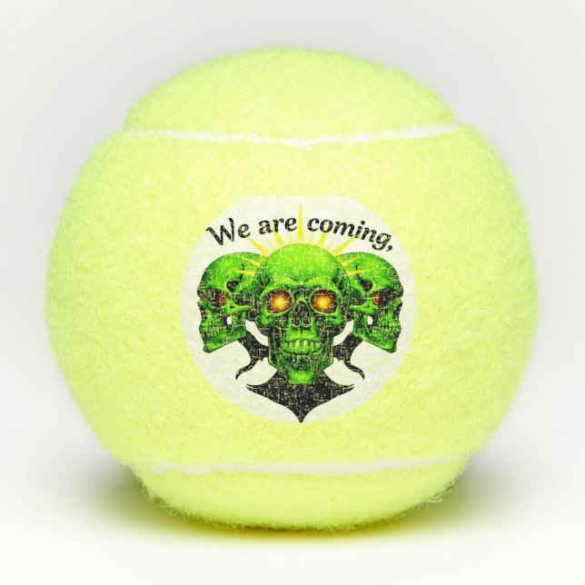 Wir kommen: Power und Angst in einem Design Tennisbälle (Vorderseite)