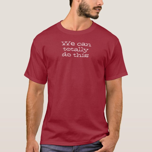 Wir können das ganz und gar. Inspirationsangebot T-Shirt (Vorderseite)