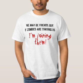Wir können die Freunde aber im sein, die sie T-Shirt