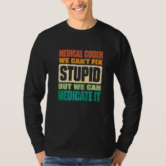 Wir können Dummheit nicht beheben, aber wir können T-Shirt