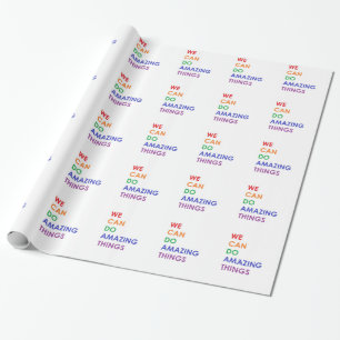 Wir können fantastische Sachen tun Geschenkpapier