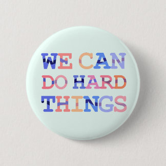 Wir können harte Dinge tun Button