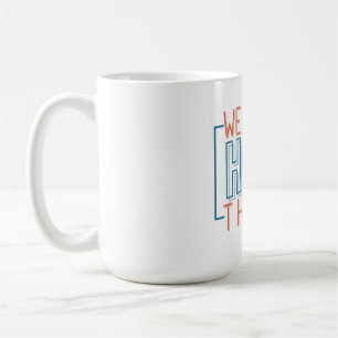 Wir können harte Dinge tun Kaffeetasse