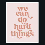 Wir können harte Dinge tun Retro Vintagen Schrifta Poster<br><div class="desc">Wir können harte Dinge tun Retro Vintagen Schriftart rosa</div>